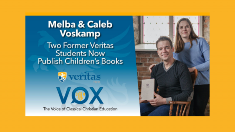 Two Former Veritas Students Now Publish Children's Books | Melba & Caleb Voskamp | Veritas Vox