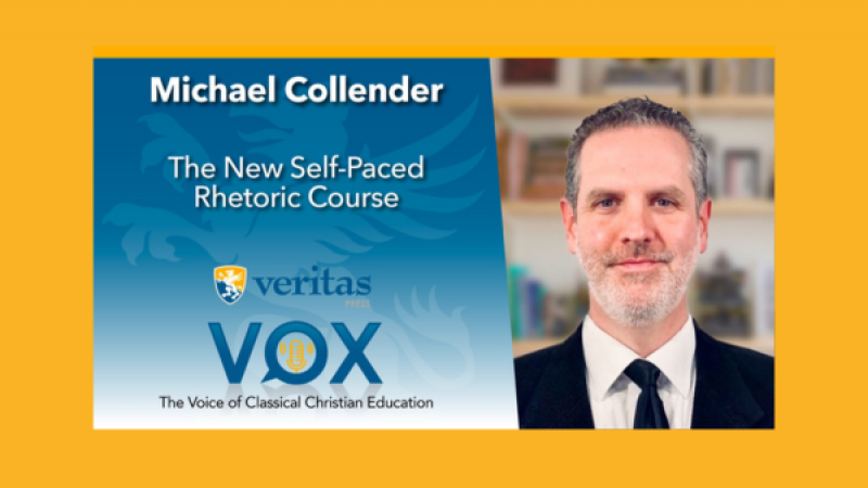 The New Self-Paced Rhetoric Course | Dr. Michael Collender | Veritas Vox