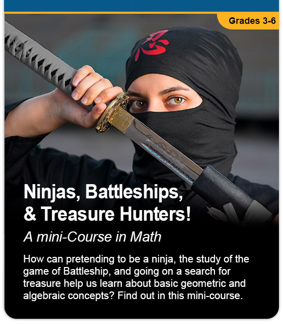 Ninjas, Battleships, and Treasure Hunters: A Mini-Course in Grammar Math (grades 3-6)