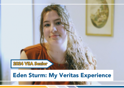 2024 VSA Senior Eden Sturm's Thoughts on her Veritas Experience!