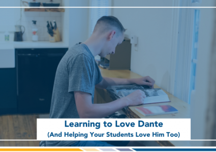Learning to Love Dante and Helping Your Students Love Him Too
