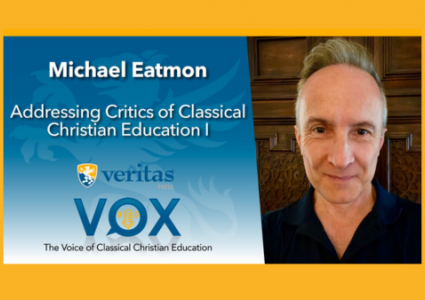 Addressing Critics of Classical Christian Education (Part I) | Michael Eatmon