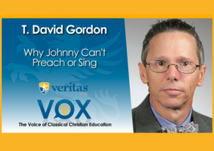 Why Johnny Can't Preach or Sing | T. David Gordon