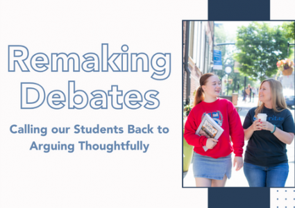 Remaking Debates: Calling our Students Back to Arguing Thoughtfully