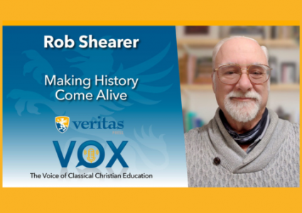 Making History Come Alive | Rob Shearer | Veritas Vox