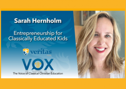Entrepreneurship for Classically Educated Kids | Sarah Hernholm