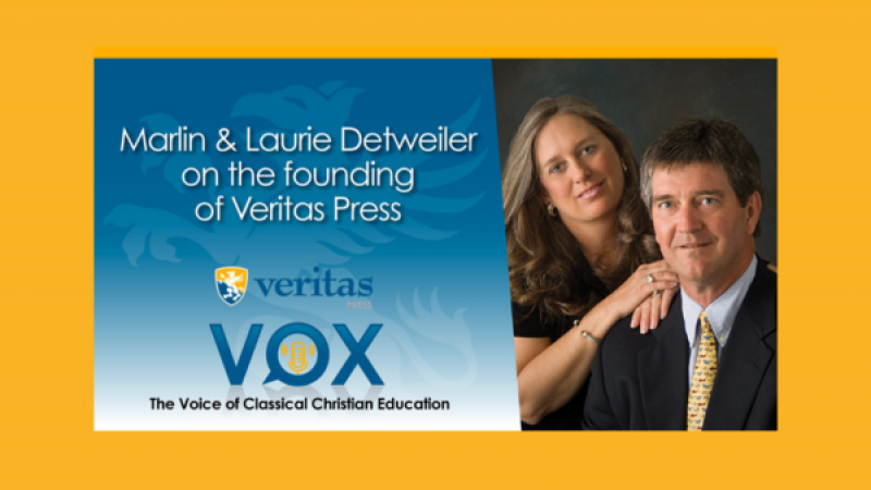 The Founding of Veritas Press Part 1 | Marlin & Laurie Detweiler