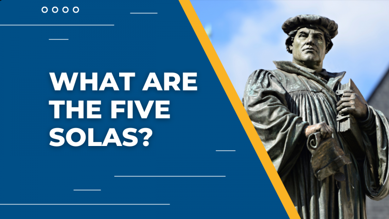 What are the Five Solas of the Protestant Reformation? | Ben Szumskyj