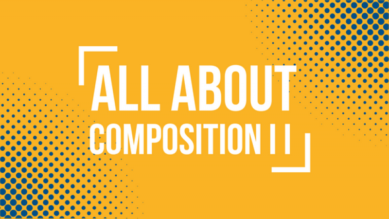 All About Composition II