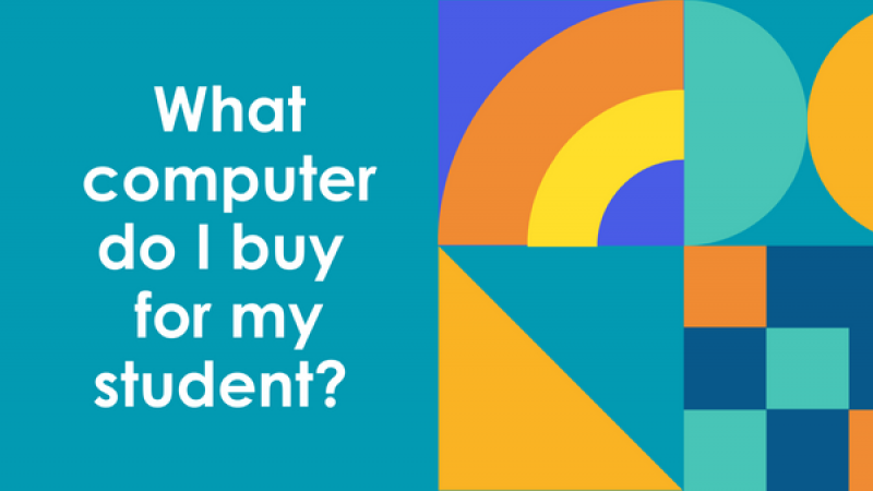 What Kind of Computer Do I Buy For My Student?