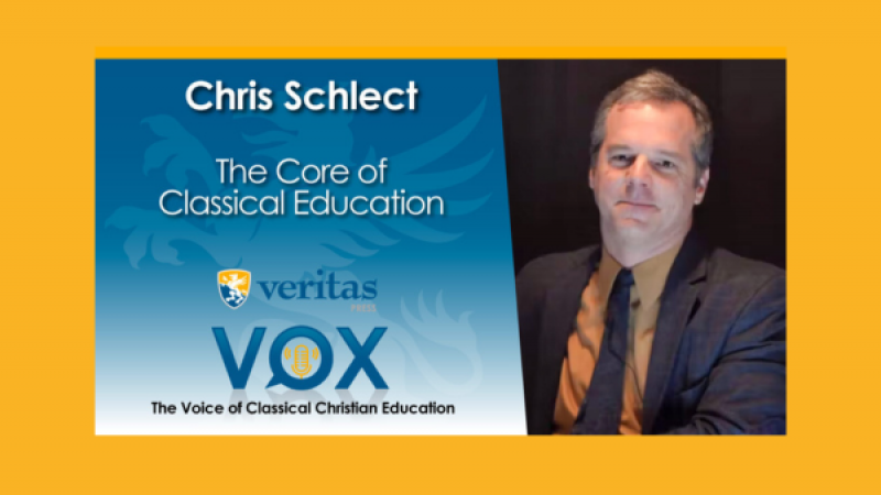 The Core of Classical Education | Chris Schlect