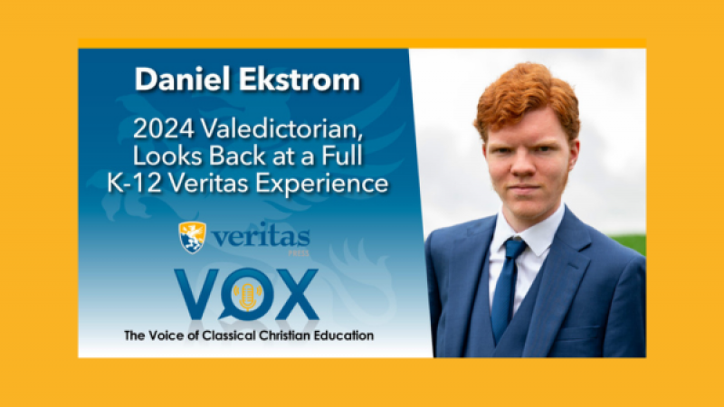 VSA 2024 Valedictorian Daniel Ekstrom Looks Back at a Full K-12 Veritas Experience