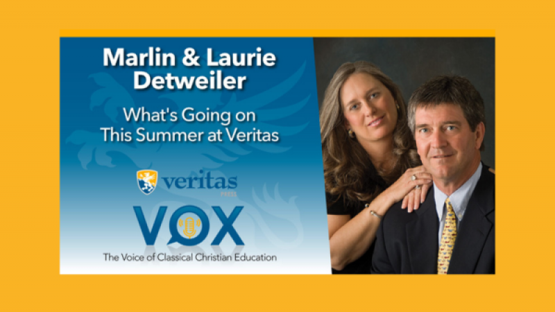 What's Going on This Summer at Veritas | Marlin & Laurie Detweiler
