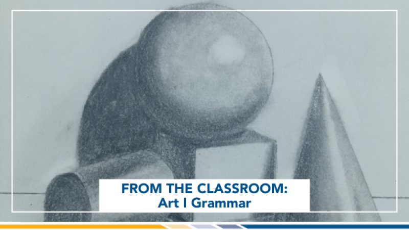From the Classroom: Art I Grammar Student Work