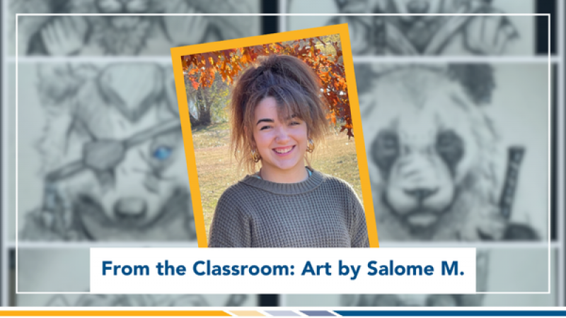 From the Classroom: Art by Salome M.