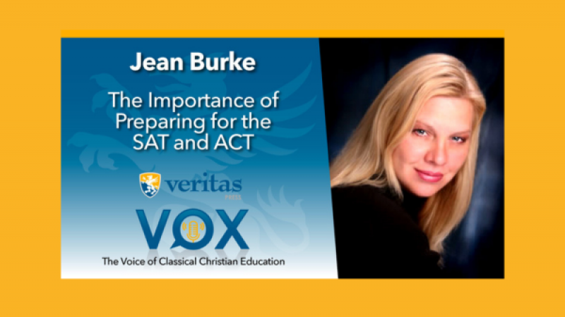 The Importance of Preparing for the SAT and ACT | Jean Burke | Veritas Vox