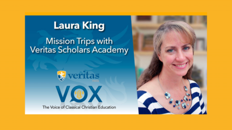 Mission Trips at Veritas Scholars Academy | Laura King