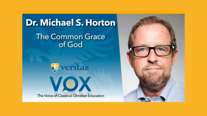 The Common Grace of God | Dr. Michael S. Horton | Veritas Vox