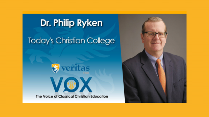 Today's Christian College | Dr. Philip Ryken, Wheaton College President