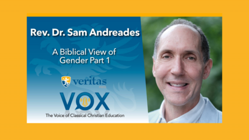 A Biblical View of Gender, Part 1 | Dr. Rev. Andreades