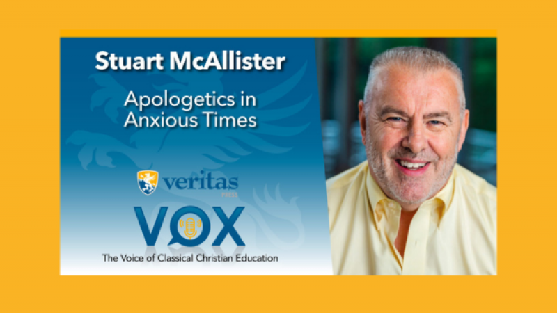 Apologetics in Anxious Times | Stuart McAllister