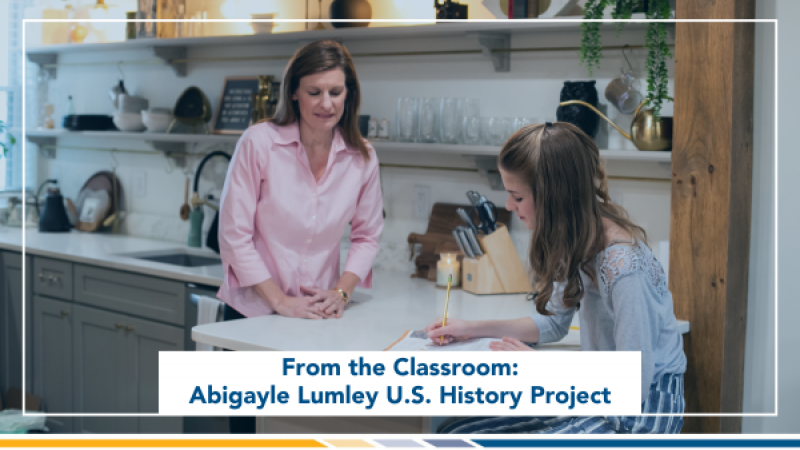 From the Classroom: Abigayle Lumley U.S. History Project