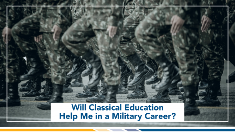 Will Classical Education Help Me in a Military Career? | Student Testimonial: William A.