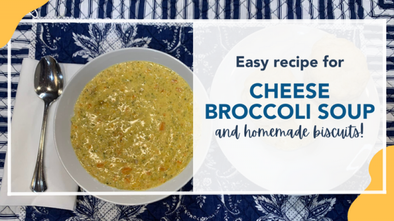 Cheese Broccoli Soup and Homemade Biscuits Recipe