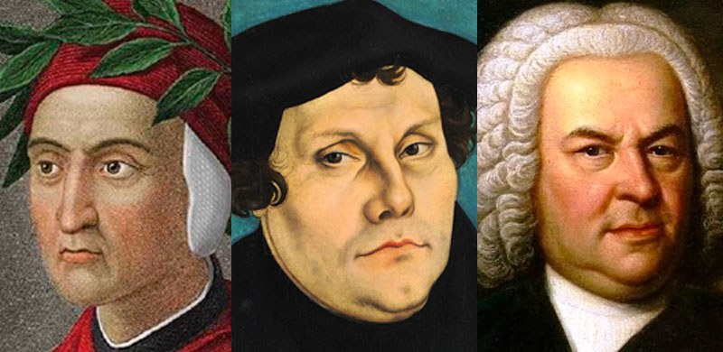 Dante, Luther, and Bach